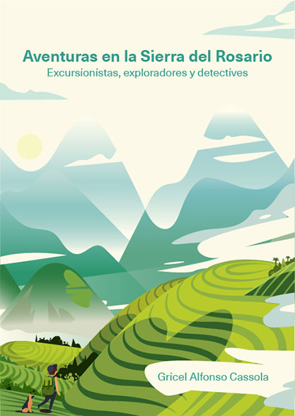 Aventuras en la Sierra del Rosario: Excursionistas, exploradores y detectives (Libro)