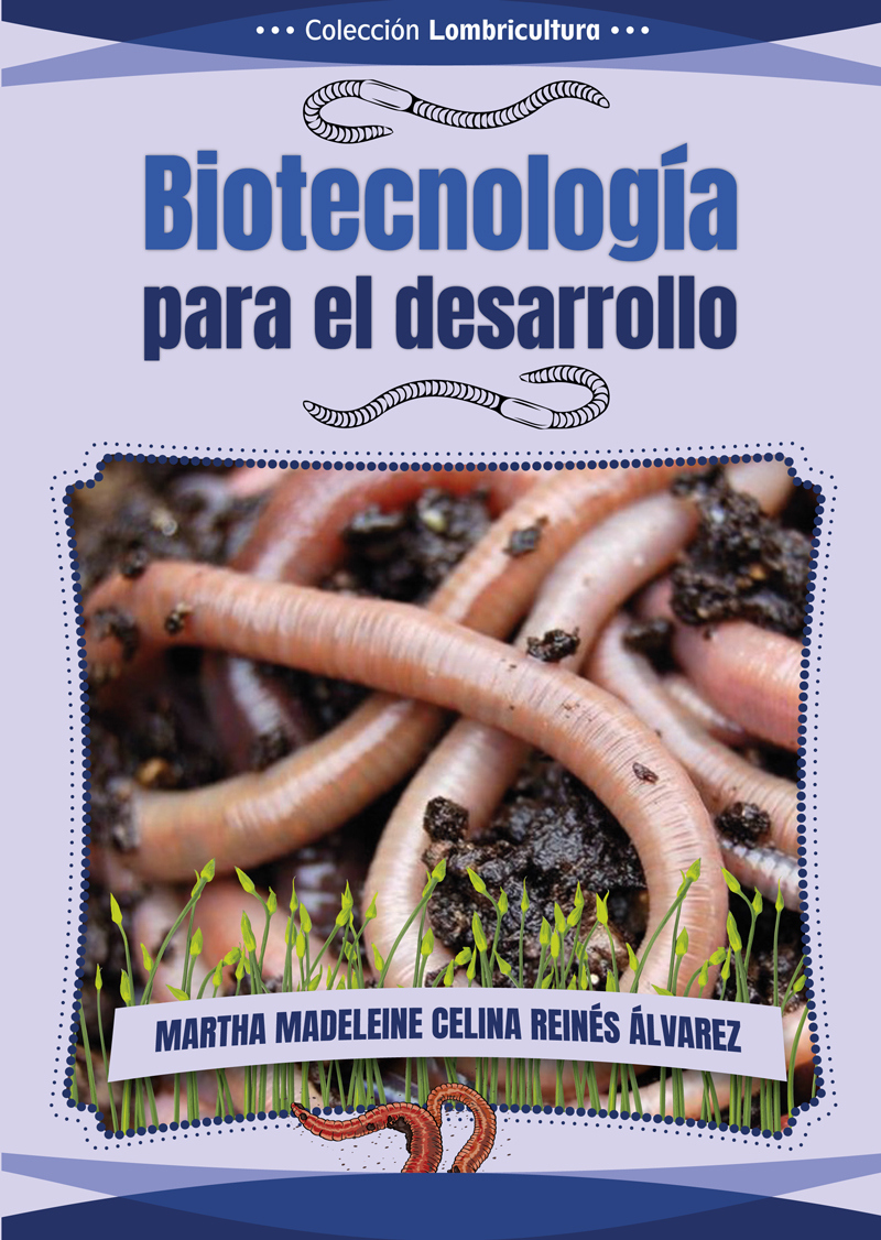 Lombricultura. Biotecnología para el desarrollo (Libro)