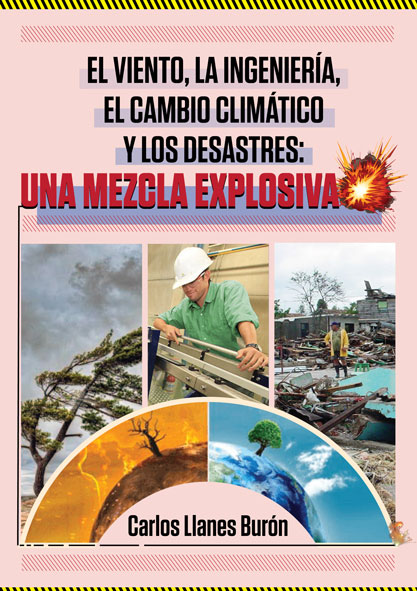 El viento, la ingeniería, el cambio climático y los desastres: una mezcla explosiva (Libro)