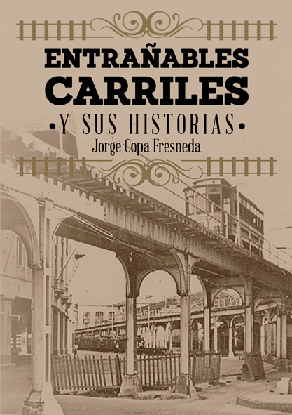 Entrañables carriles y sus historias (Libro)