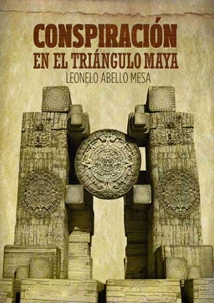 Conspiración en el triángulo Maya (Libro)